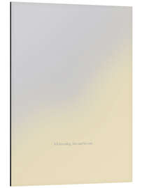 Alubild Ich bin ruhig, klar und bei mir. - Typobox