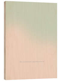 Holzbild Alles, was ich brauche, trage ich bereits in mir.