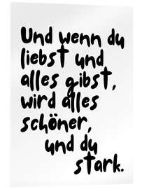 Acrylglasbild Und wenn du liebst ... - Ohkimiko