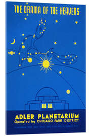 Acrylglasbild The Drama Of The Heavens, Adler Planetarium - Vintage Advertising Collection