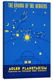 Leinwandbild The Drama Of The Heavens, Adler Planetarium - Vintage Advertising Collection