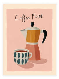 Wandbild Coffee First I - Branka Kodžoman