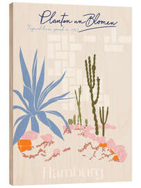 Holzbild Botanical Bliss: Planten un Blomen, Hamburg - Annick