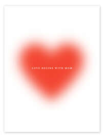 Wandbild Love begins with mom - Ohkimiko