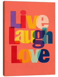 Leinwandbild Live, Laugh, Love - ThingDesign