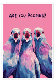 Wandbild Are You Pooping? - Carina Artspace