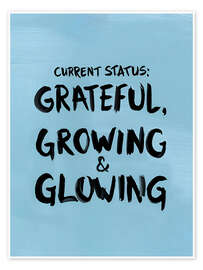 Poster Grateful, Growing &amp; Glowing - Andreas Magnusson