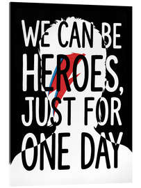 Akrylbillede We Can Be Heroes, Just For One Day - Andreas Magnusson