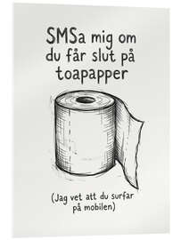Acrylic print Slut På Toapapper - Andreas Magnusson