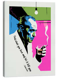 Lærredsbillede Find What You Love and Let It Kill You - Andreas Magnusson