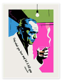 Wandbild Find What You Love and Let It Kill You - Andreas Magnusson