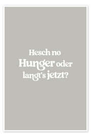 Wandbild Hesch No Hunger Oder Langt's Jetzt - treechild