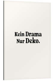 Print på aluminium Kein Drama Nur Deko - treechild