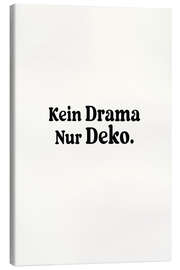 Tableau sur toile Kein Drama Nur Deko - treechild