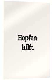 Acrylglasbild Hopfen Hilft - treechild