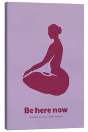 Tableau sur toile Be Here Now - treechild