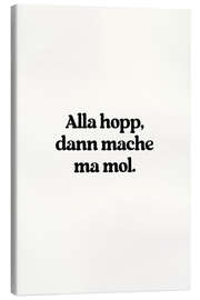 Tableau sur toile Alla Hopp Dann Mache Ma Mol - treechild